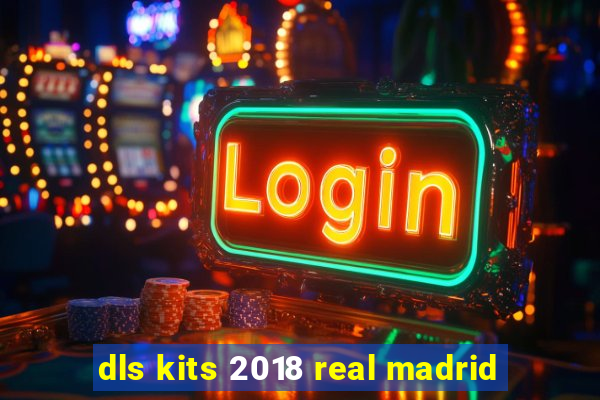 dls kits 2018 real madrid